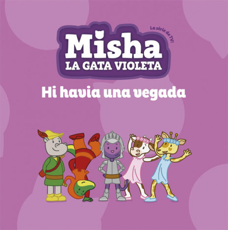 Misha, la gata violeta 5. Hi havia una vegada