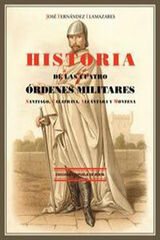 Historia de las Cuatro Ordenes Militares Historia de las Cuatro Ordenes Militares