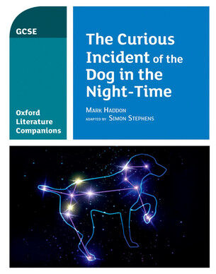 Oxford Literature Companions: The Curious Incident of the Dog in the Night-time