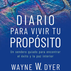 Diario para vivir tu propósito Diario para vivir tu propósito