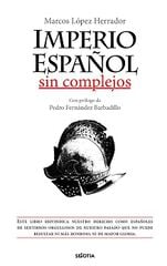 Imperio Español Sin Complejos Imperio Español Sin Complejos