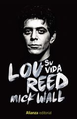 Lou Reed: Su vida Lou Reed: Su vida
