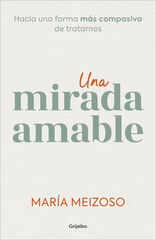 Una mirada amable Una mirada amable