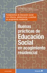 Buenas prácticas de Educación Social en acogimiento residencial Buenas prácticas de Educación Social en acogimiento residencial