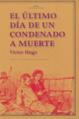 El último día de un condenado a muerte. Claude Gueux El último día de un condenado a muerte. Claude Gueux