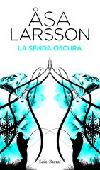 Senda oscura, La Senda oscura, La