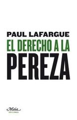 El derecho a la pereza El derecho a la pereza