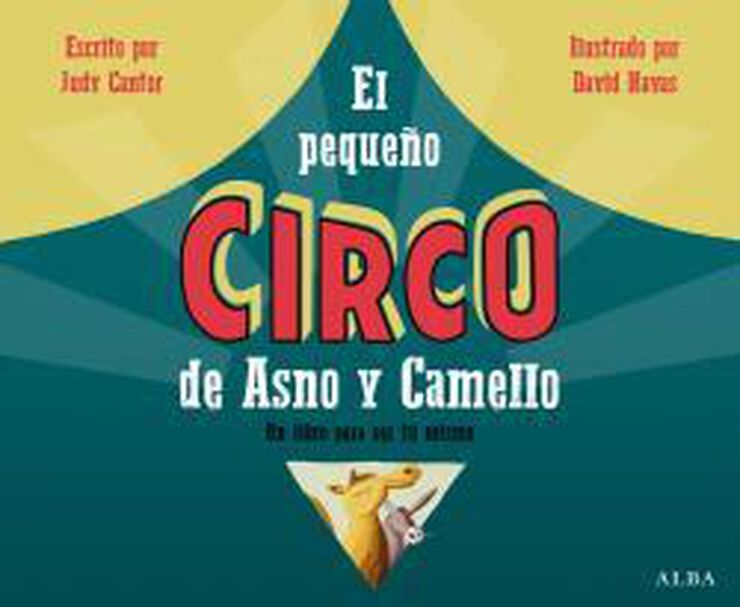 El peque&ntilde;o circo de Asno y Camello