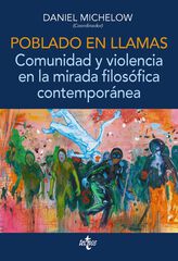 Poblado en llamas. Comunidad y violencia en la mirada filosófica contemporánea Poblado en llamas. Comunidad y violencia en la mirada filosófica contemporánea