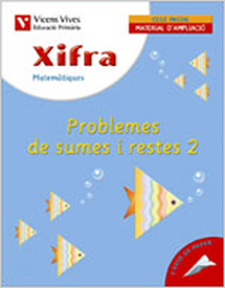 Xifra 09 Problemes Sumes Restes 2 2n Primària Vicens Vives