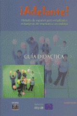 ¡Adelante! - Guía didáctica ¡Adelante! - Guía didáctica
