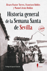 Historia general de la Semana Santa de Sevilla Historia general de la Semana Santa de Sevilla