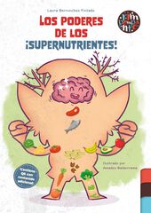 Los poderes de los ¡supernutrientes! Los poderes de los ¡supernutrientes!