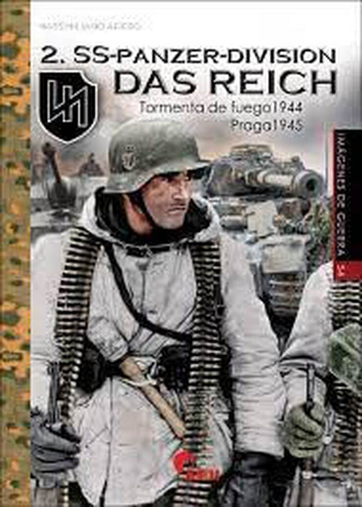 2.SS-Panzer-Division 'Das Reich' Tormenta de fuego 1944 - Praga 1945