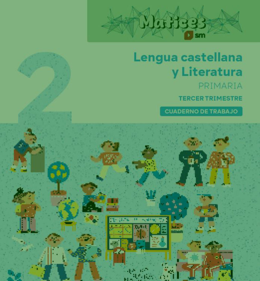 Cuaderno de Lengua Castellana y Literatura. 2&ordm; Primaria. 3r Trimestre. Matices