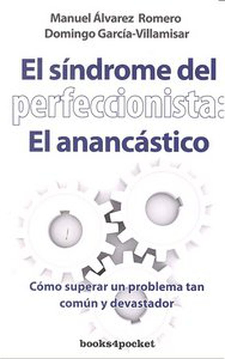 El síndrome del perfeccionista. El anancástico