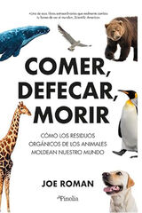 Comer, defecar, morir Comer, defecar, morir