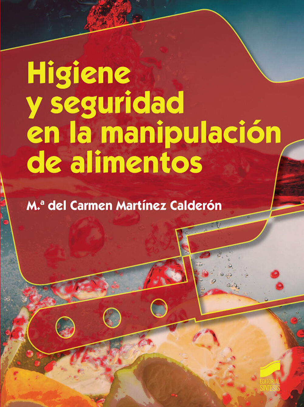 Higiene y Seguridad en La Manipulacion de Alimentos Cf S&iacute;ntesis 9788490770177