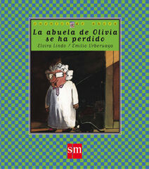 La abuela de Olivia se ha perdido La abuela de Olivia se ha perdido