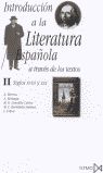 Introducci&oacute;n a la literatura espa&ntilde;ola a trav&eacute;s de los textos II