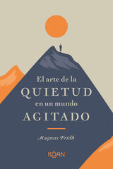 El arte de la quietud en un mundo agitado El arte de la quietud en un mundo agitado