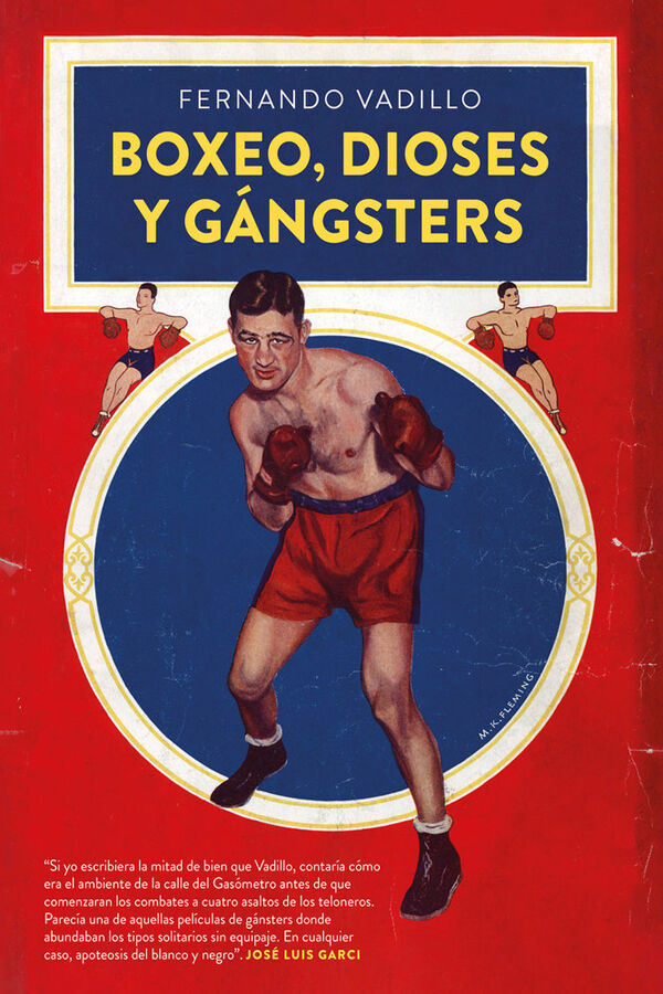 Boxeo, dioses y g&aacute;ngsters