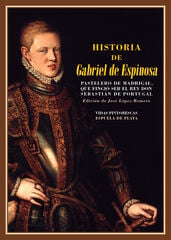 Historia de Gabriel de Espinosa Historia de Gabriel de Espinosa