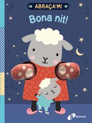 Abraça'm! Bona nit! Abraça'm! Bona nit!