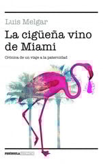 La cigüeña vino de Miami La cigüeña vino de Miami