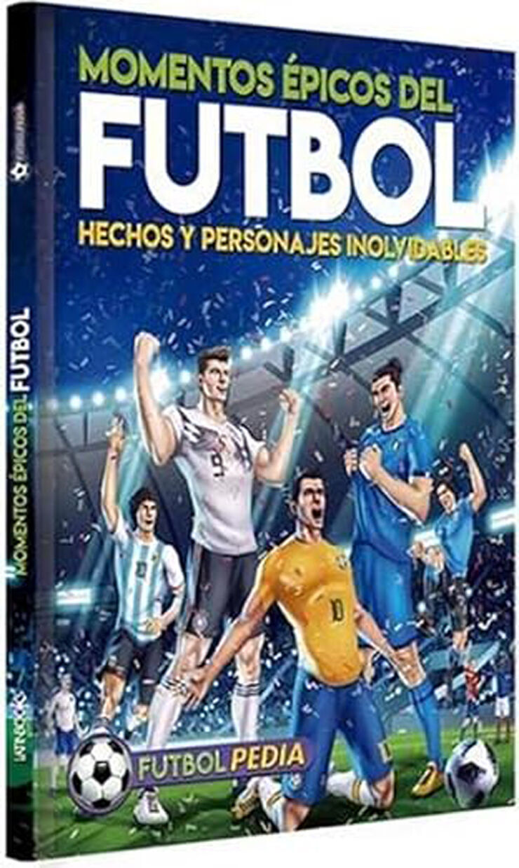 Futbolpedia. Momentos épicos del futbol