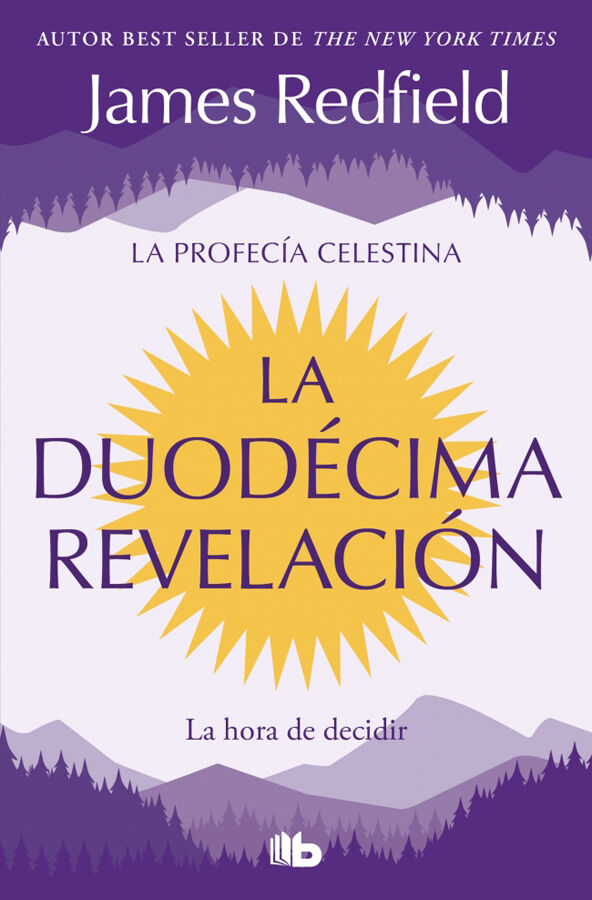 La Duod&eacute;cima Revelaci&oacute;n (La Profec&iacute;a Celestina 4)