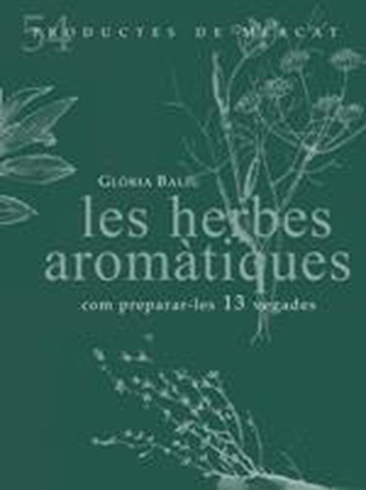 Les herbes aromàtiques: Com preparar-les