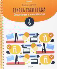 Practica y aprende Lengua Castellana 6 Baula Practica y aprende Lengua Castellana 6 Baula
