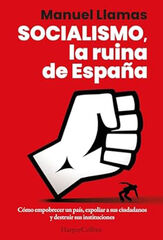 Socialismo, la ruina de España Socialismo, la ruina de España