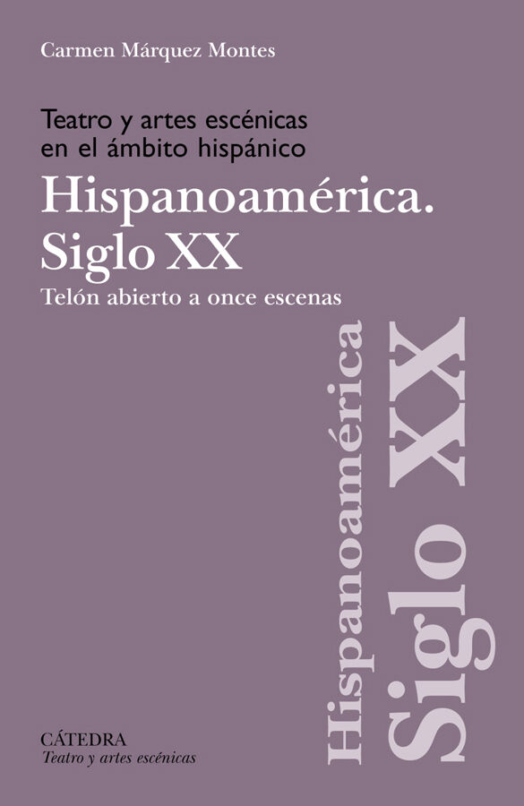 Teatro y artes esc&eacute;nicas en el &aacute;mbito hisp&aacute;nico. Siglo XX. Hispoanoam&eacute;rica