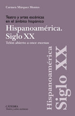 Teatro y artes escénicas en el ámbito hispánico. Siglo XX. Hispoanoamérica Teatro y artes escénicas en el ámbito hispánico. Siglo XX. Hispoanoamérica