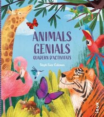 Animals genials. Quadern d'activitats Animals genials. Quadern d'activitats