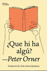 ¿Que hi ha algú? ¿Que hi ha algú?