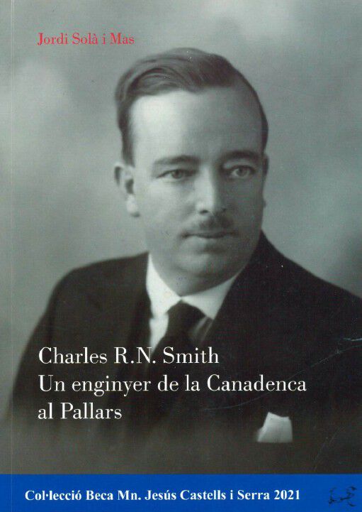 Charles E.N. Smith. Un enginyer de la Canadenca al Pallars