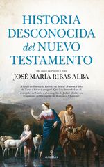 Historia desconocida del Nuevo Testamento Historia desconocida del Nuevo Testamento