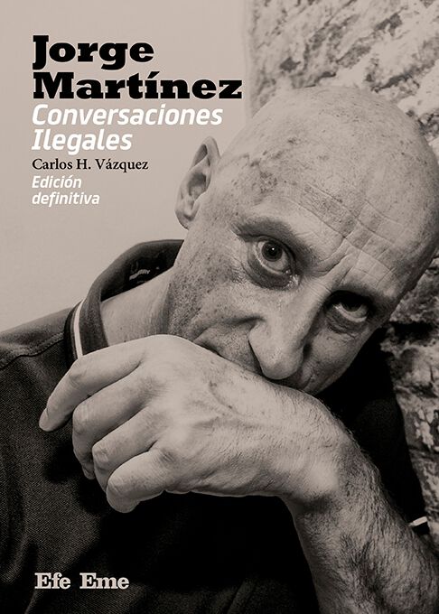 Jorge Mart&iacute;nez. Conversaciones Ilegales