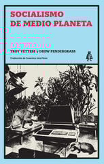 Socialismo de medio planeta Socialismo de medio planeta