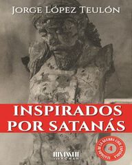 Inspirados por Satanás Inspirados por Satanás