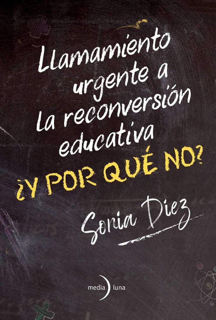 ¿Y por qué no? Llamamiento urgente a la reconversión educativa