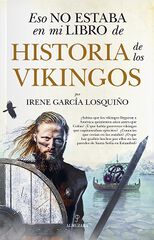 Eso no estaba en mi libro de Historia de los Vikingos Eso no estaba en mi libro de Historia de los Vikingos