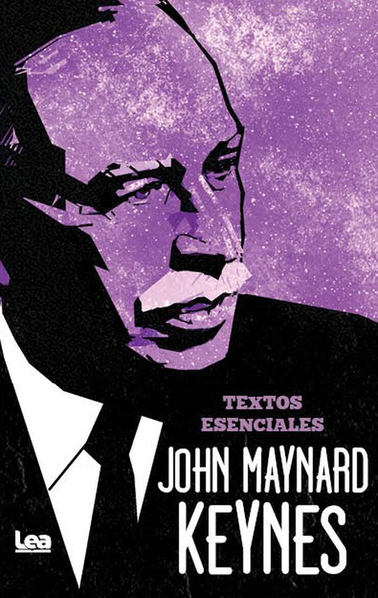 John Maynard Keynes. Textos esenciales