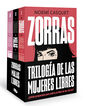 Pack Trilogía Zorras (contiene los títulos: Zorras | Malas | Libres)
