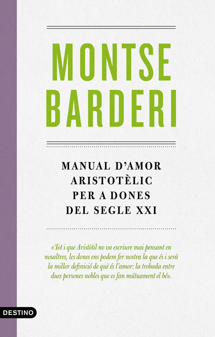 Manual d'amor aristotèlic per a dones del segle XXI Manual d'amor aristotèlic per a dones del segle XXI