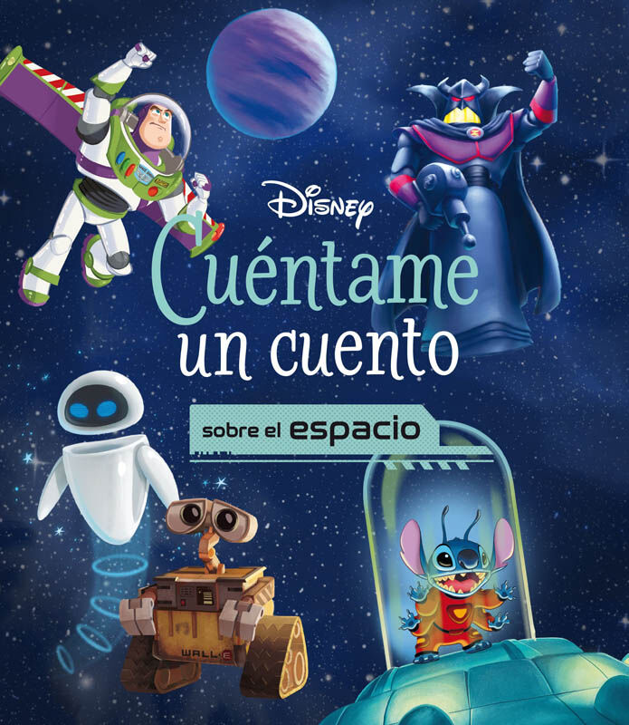 Disney. Cu&eacute;ntame un cuento sobre el espacio