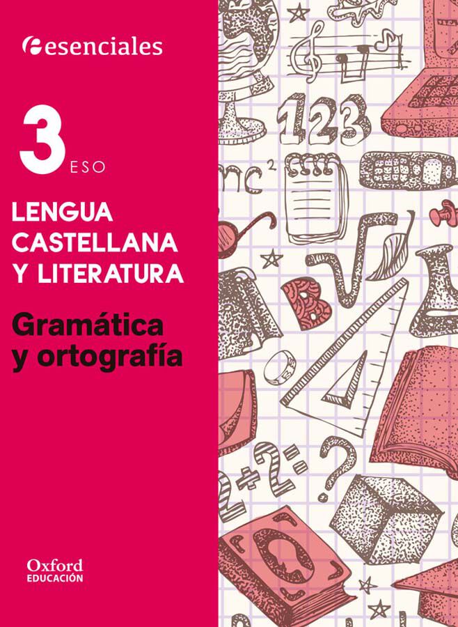 Gram&aacute;tica-Ortograf&iacute;a Esenciales 3